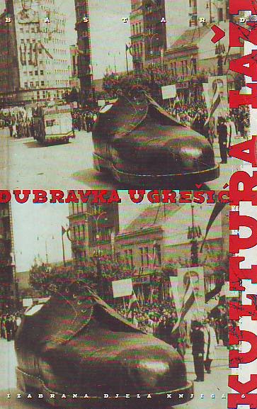 Dubravka Ugrešić - Kultura laži