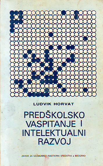 Ludvik Horvat - Predškolsko vaspitanje i intelektualni razvoj