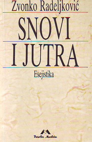 Zvonko Radeljković - Snovi i jutra