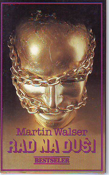 Martin Walser - Rad na duši