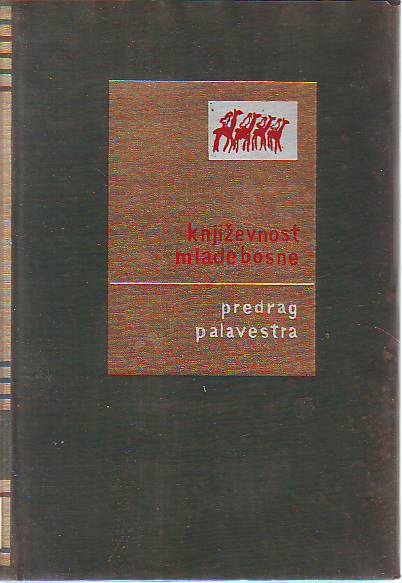 Predrag Palavestra - Književnost Mlade Bosne ll