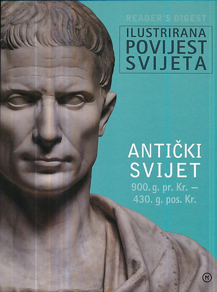 Ilustrirana povijest svijeta : Antički svijet 900. g. pr. Kr. – 430. g. pos. Kr.