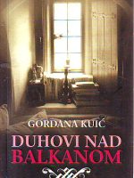 Gordana Kuić - Duhovi nad Balkanom