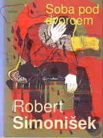 Robert Simonišek - Soba pod dvorcem