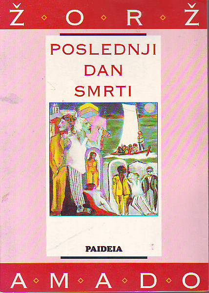 Žorž Amado - Poslednji dan smrti