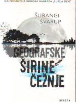 Šubangi Svarup - Geografske širine čežnje