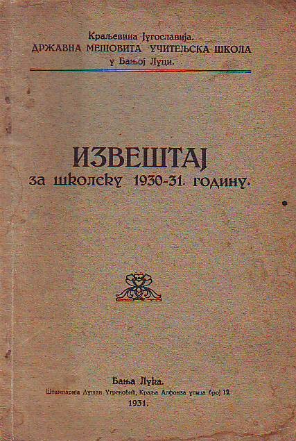 Državna mešovita učiteljska škola u Banjoj Luci - Izveštaj za školsku 1930-31. godinu