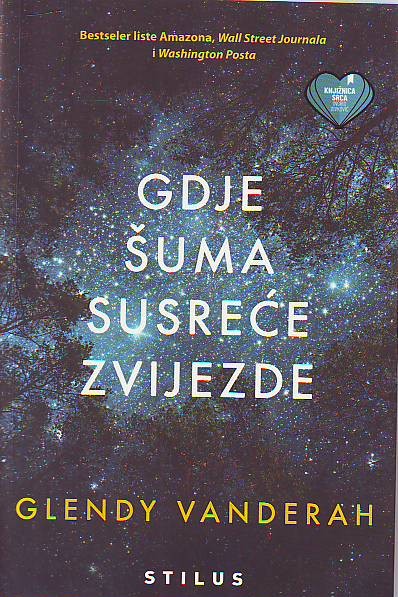 Glendy Vanderah - Gdje šuma susreće zvijezde