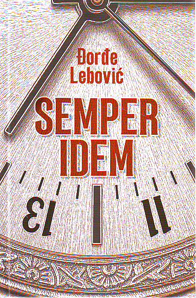 Đorđe Lebović - Semper idem - jubilarno izdanje