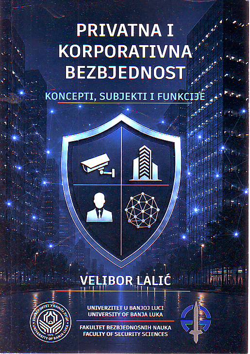 Velibor Lalić - Privatna i korporativna bezbjednost: Koncepti, subjekti i funkcije
