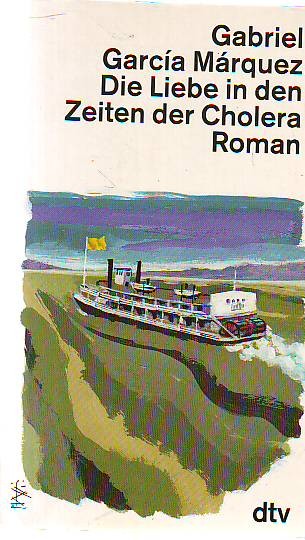 Gabriel Garcia Marquez - Die Liebe in den Zeiten der Cholera