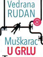 Vedrana Rudan - Muškarac u grlu
