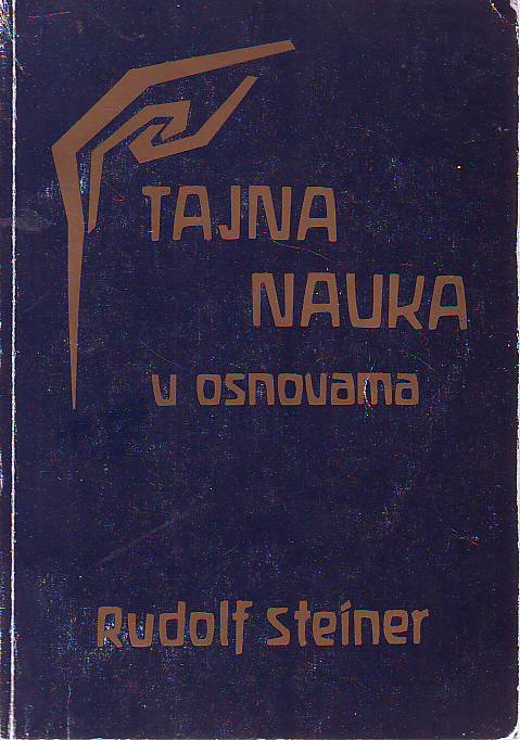 Rudolf Steiner - Tajna nauka u osnovama