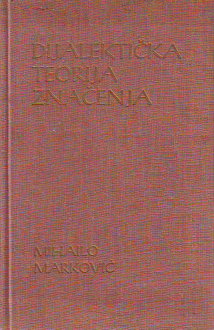 Mihailo Marković - Dijalektička teorija značenja