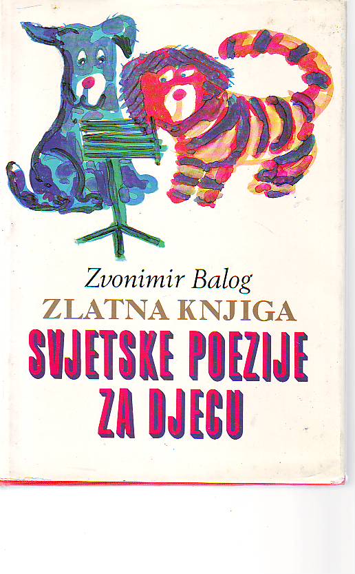 Zvonimir Balog - Zlatna knjiga svjetske poezije za djecu