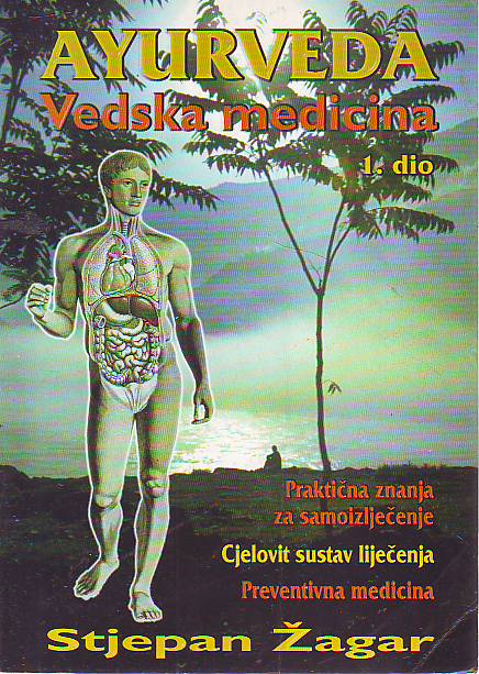 Stjepan Žagar - Ayurveda: Vedska medicina - 1. dio