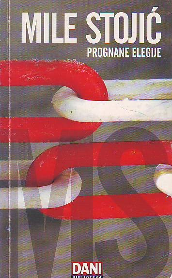 Mile Stojić - Prognane elegije