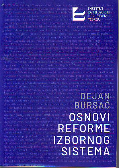 Dejan Bursać - Osnovi reforme izbornog sistema - Slučaj Srbije