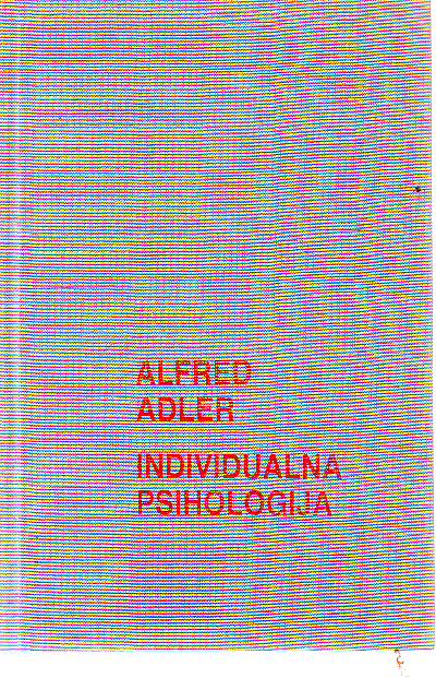 Alfred Adler - Individualna psihologija: praksa i teorija