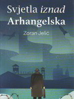 Zoran Jelić - Svjetla iznad Arhangelska