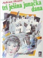 Advan Hozić - Tri Ješina junačka dana