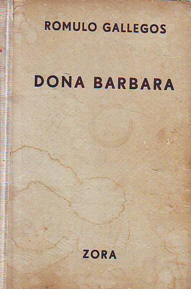 Romulo Gallegos - Dona Barbara
