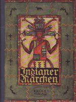 Adolf Gelber - Indianer Märchen: Manito und seine Leute