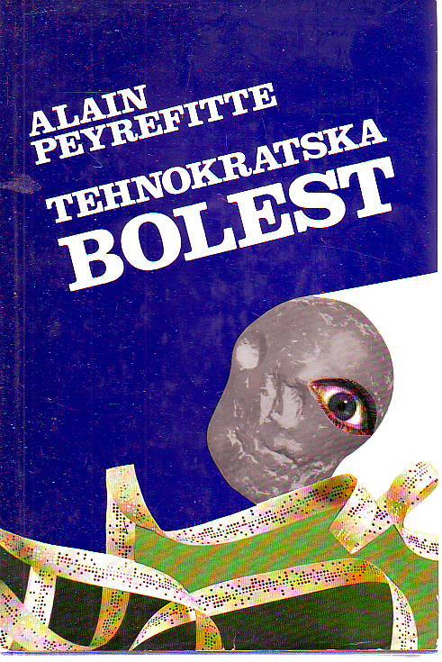 Alain Peyrefitte - Tehnokratska bolest