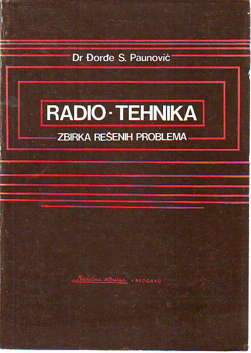 Đorđe S. Paunović - Radio-tehnika: Zbirka rešenih problema