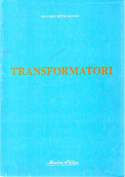 Branko Mitraković - Transformatori