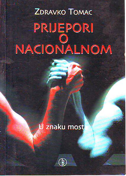 Zdravko Tomac - Prijepori o nacionalnom: u znaku mosta