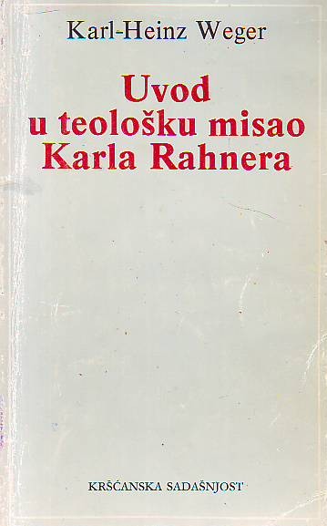 Karl-Heinz Weger - Uvod u teološku misao Karla Rahnera