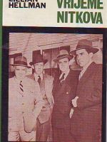 Lillian Hellman - Vrijeme nitkova
