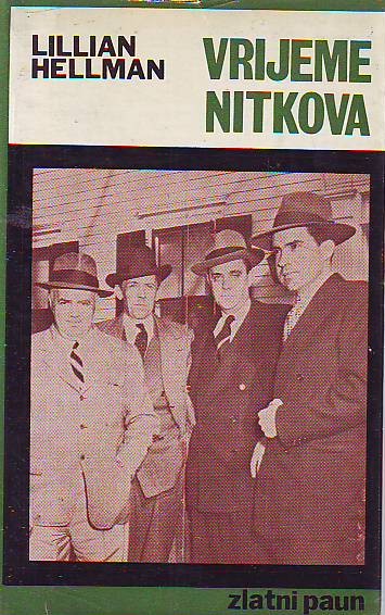 Lillian Hellman - Vrijeme nitkova