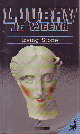 Irving Stone - Ljubav je vječna