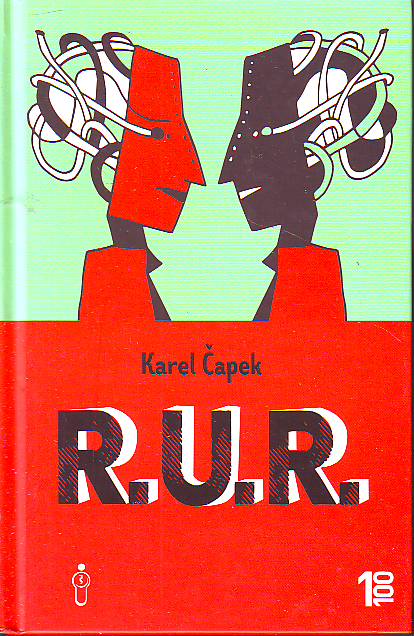 Karel Čapek - R.U.R.