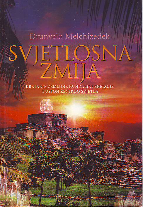 Drunvalo Melchizedek - Svjetlosna zmija: Kretanje Zemljine kundalini energije i uspon ženskog svjetla
